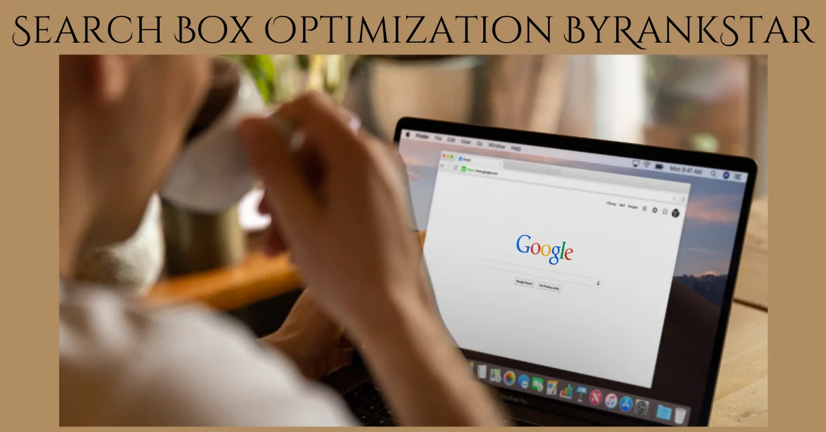 Search Box Optimization ByRankStar