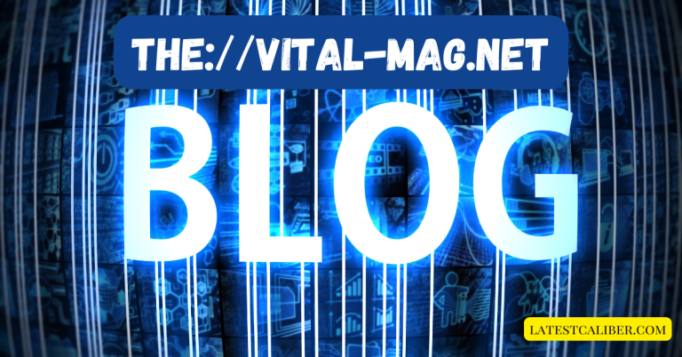 The://Vital-Mag.net Blog: Your Ultimate Guide to Health, Wellness, and Fitness