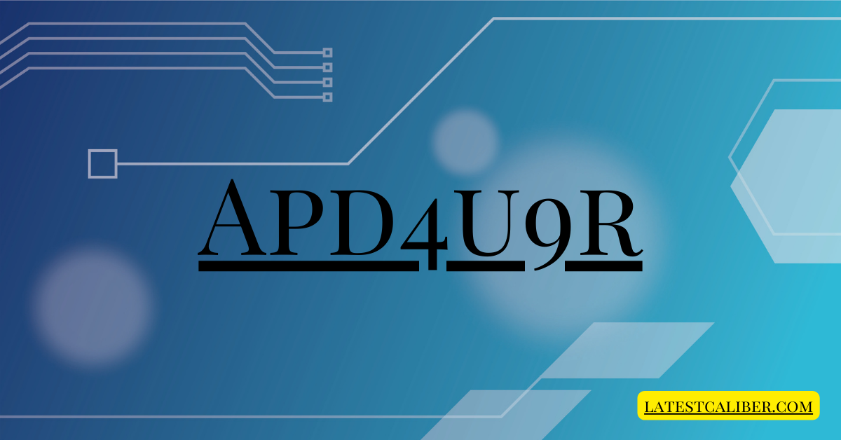 Apd4u9r Explained: A Game-Changer for Scalable Business Solutions
