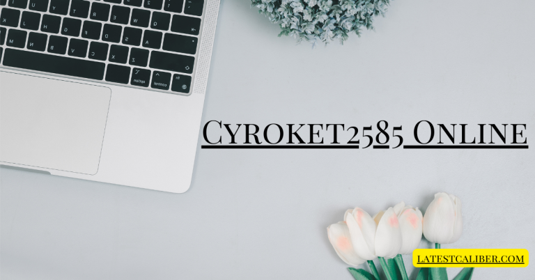 Cyroket2585 Online: Features, Pricing, and User Benefits