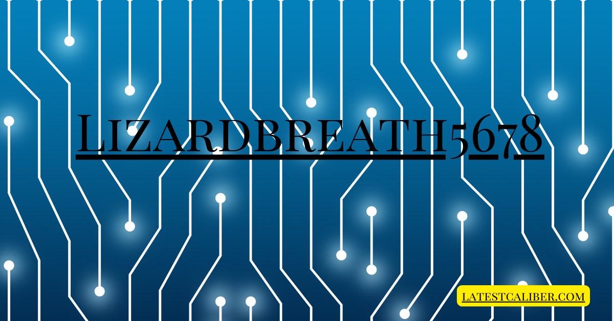Lizardbreath5678: A Digital Revolution in Gaming & Branding