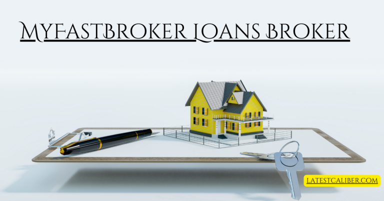 MyFastBroker Loans Brokers: Your Fast-Track to Easy Financing
