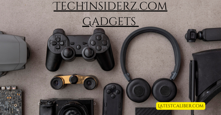 TechInsiderz.com Gadgets: Your Ultimate Guide to Smart Devices and Emerging Tech