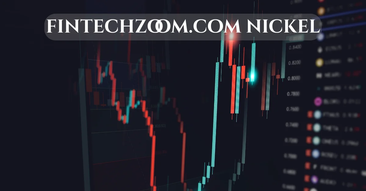 fintechzoom.com nickel